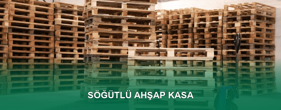 Söğütlü Ahşap Kasa İmalatı Söğütlü Ahşap Kasa İmalatı