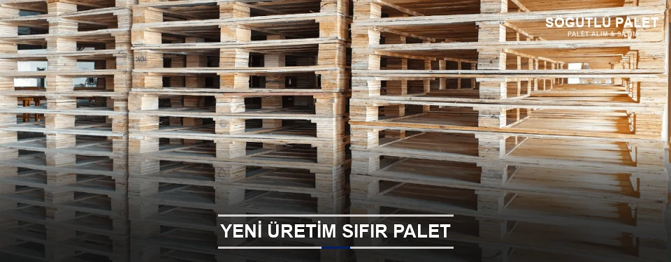 Söğütlü Uygun Fiyatlı Sıfır Palet Söğütlü Uygun Fiyatlı Sıfır Palet